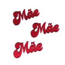 Aplique em Acrílico Espelhado / 17x29mm - Nome Mãe (Unidade) - Vermelho