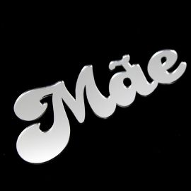 Aplique em Acrílico Espelhado / 5x11cm - Nome Mãe (Unidade)